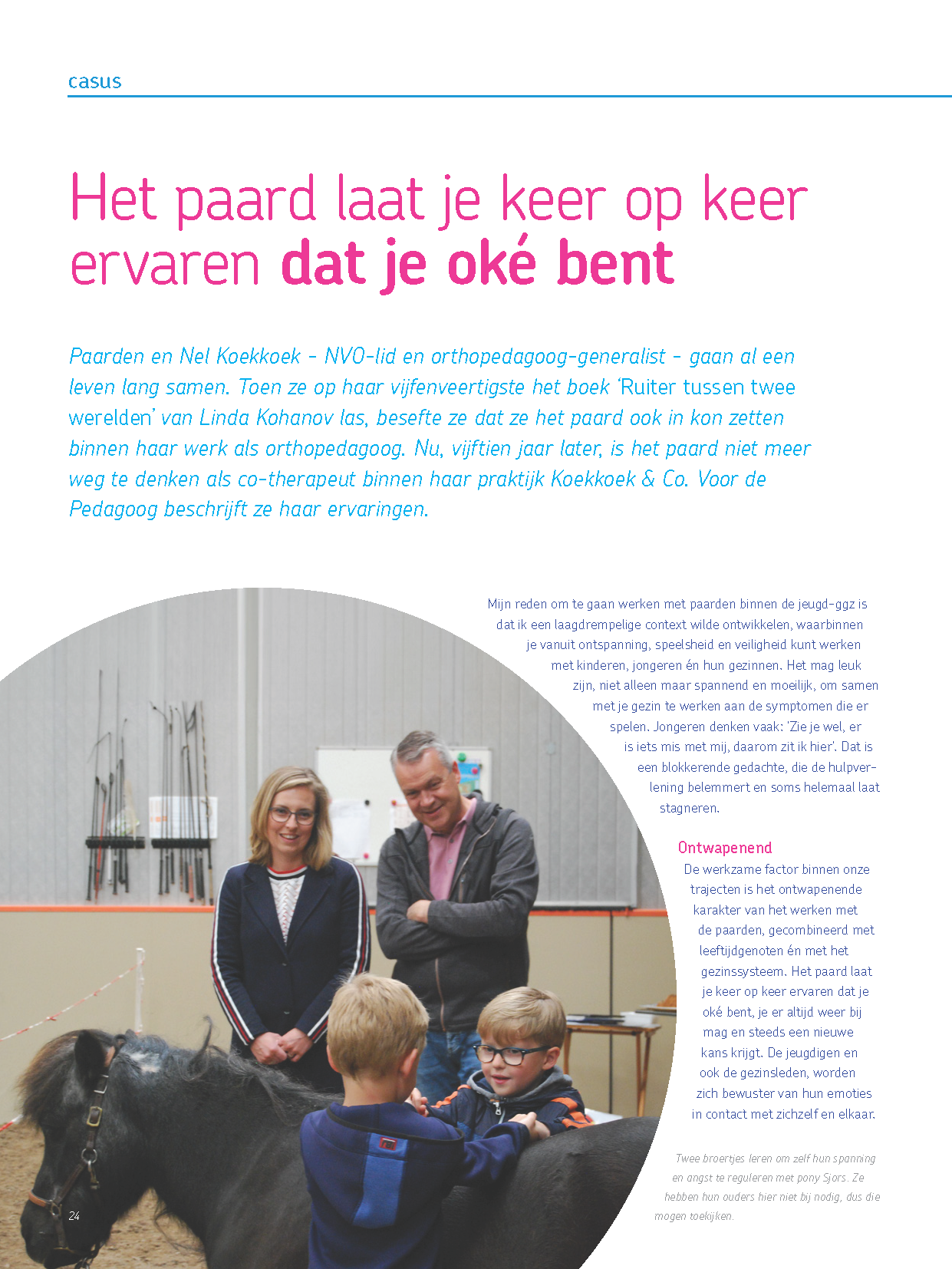 Het paard laat je keer op keer ervaren dat je oke bent