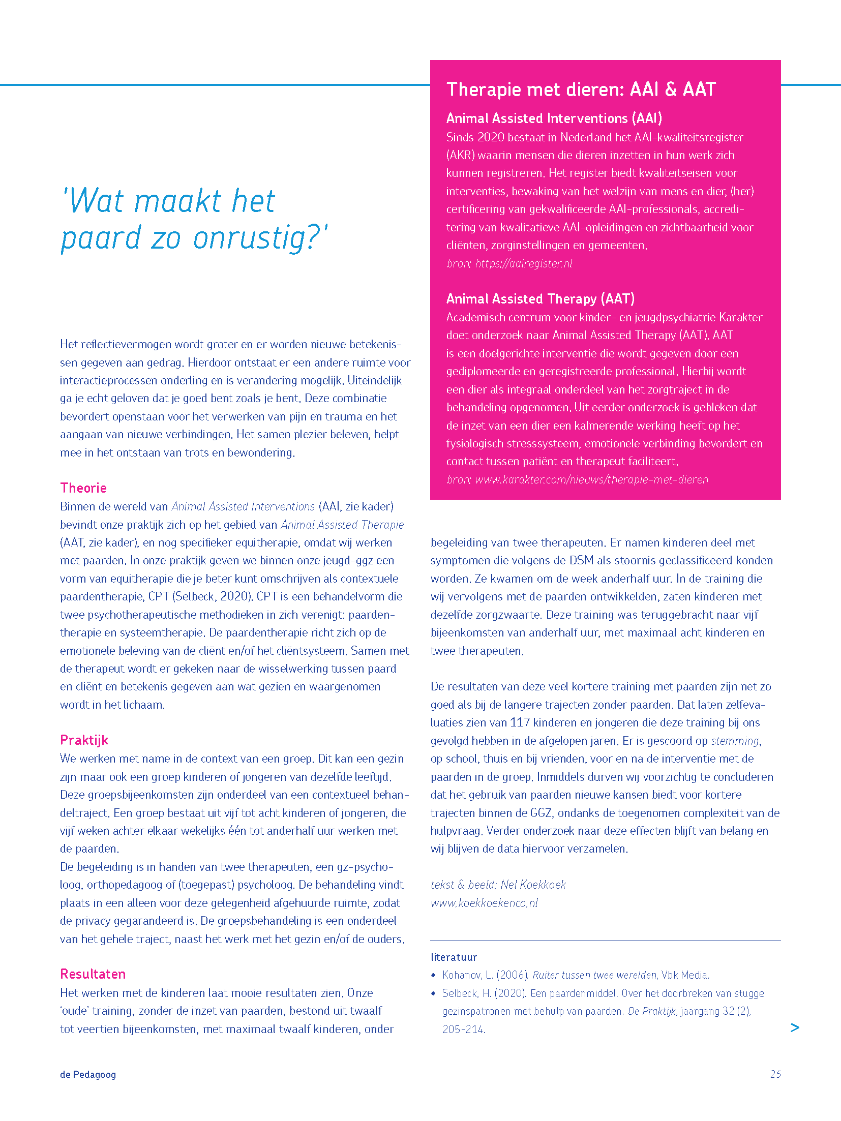 Het paard laat je keer op keer ervaren dat je oke bent